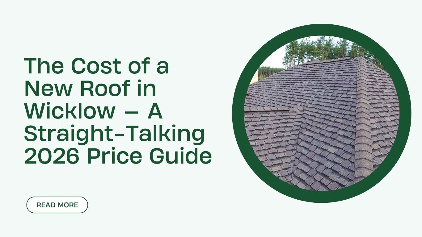 The Cost of a New Roof in Wicklow — A Straight-Talking 2026 Price Guide